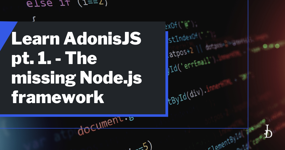 Learn AdonisJS pt. 1